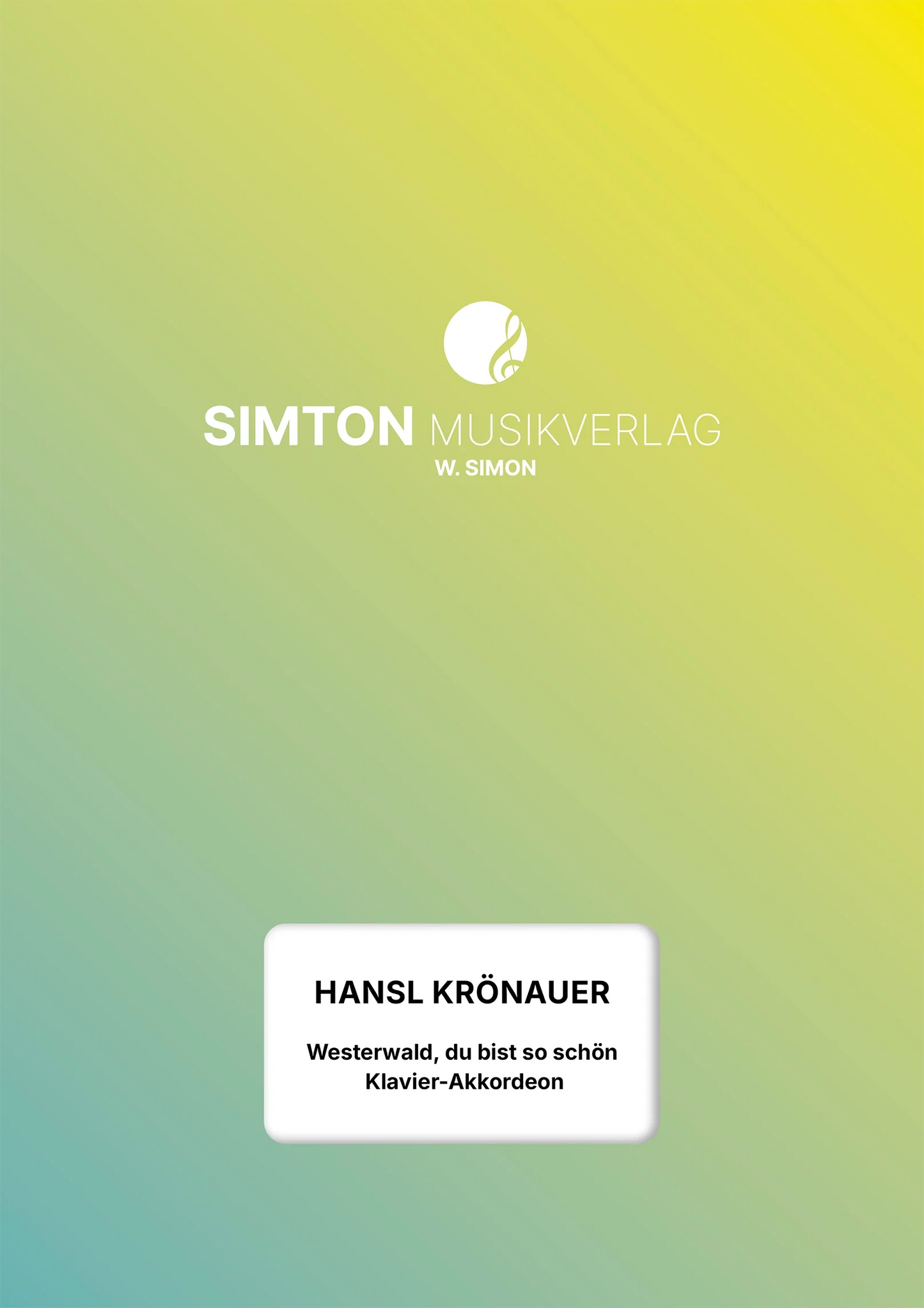 Notenheftumschlag bzw. Cover des Titels "Westerwald, du bist so schön - Einzelausgabe - Klavier-Akkordeon"