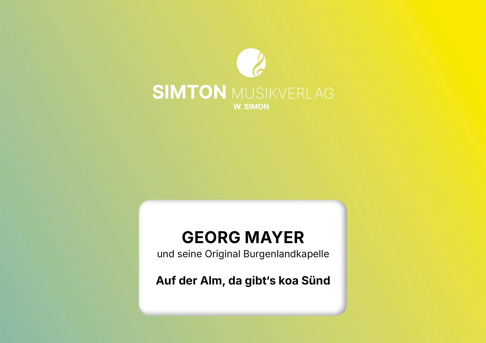 Notenheftumschlag bzw. Cover des Titels "Auf der Alm, da gibt's koa Sünd"