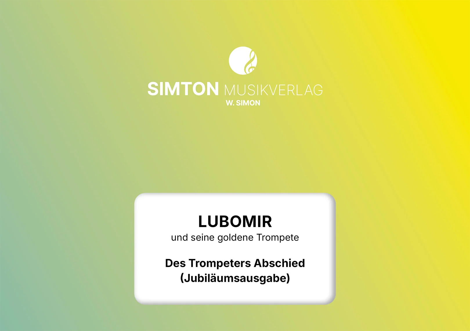 Notenheftumschlag bzw. Cover des Titels "Des Trompeters Abschied (Jubiläumsausgabe)"