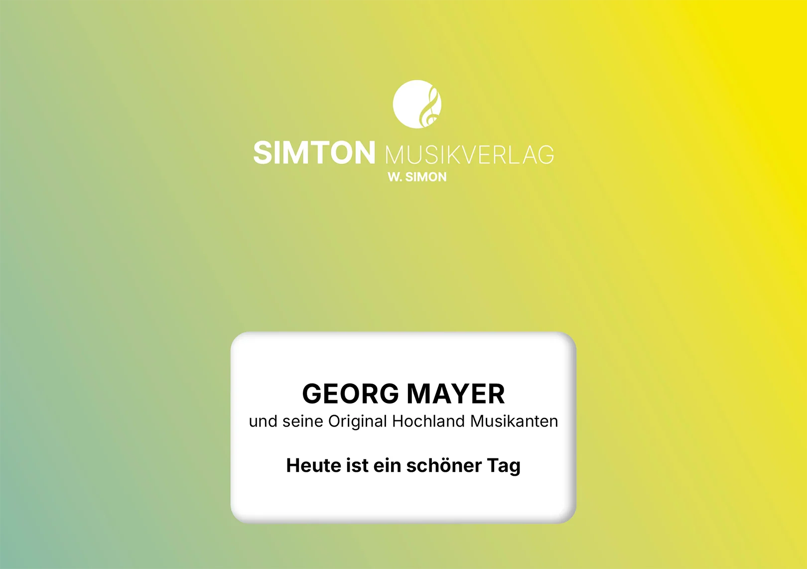 Notenheftumschlag bzw. Cover des Titels "Heute ist ein schöner Tag"
