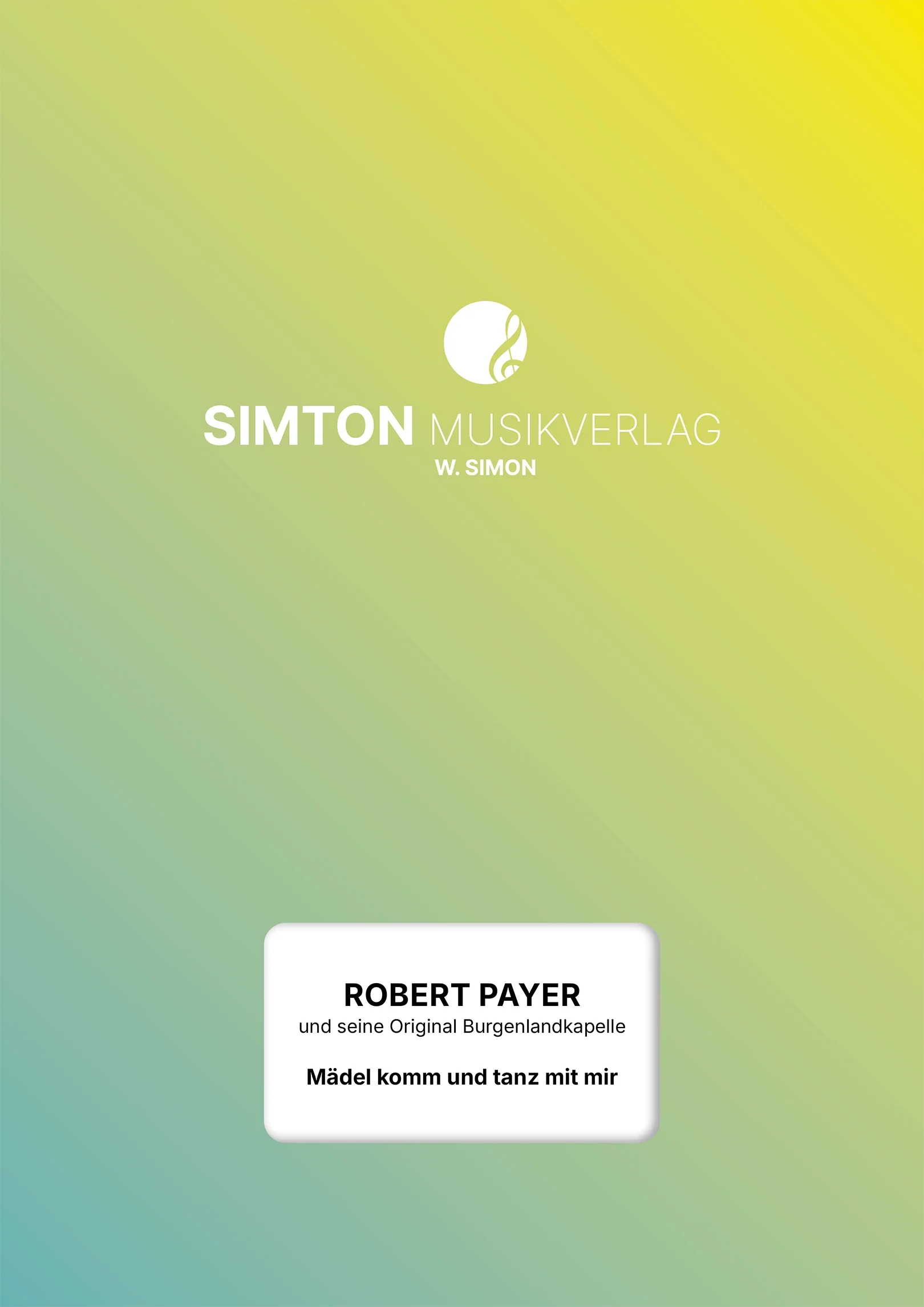 Notenheftumschlag bzw. Cover des Titels "Mädel komm und tanz mit mir"