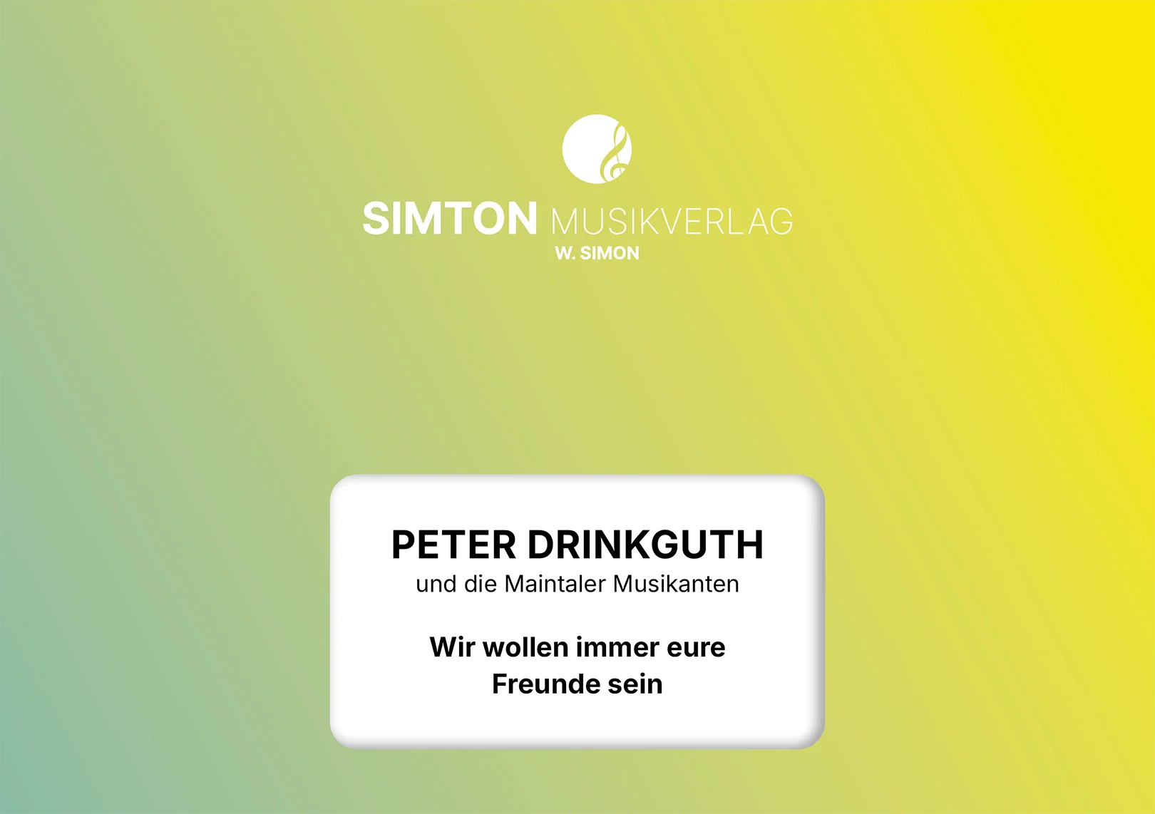 Notenheftumschlag bzw. Cover des Titels "Wir wollen immer eure Freunde sein"