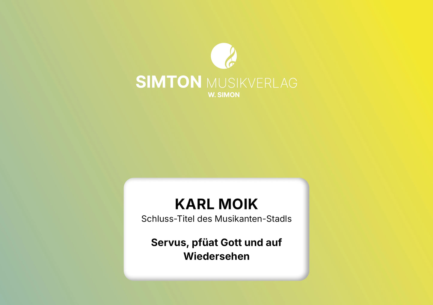 Notenheftumschlag bzw. Cover des Titels "Servus, pfüat Gott und auf Wiedersehen"