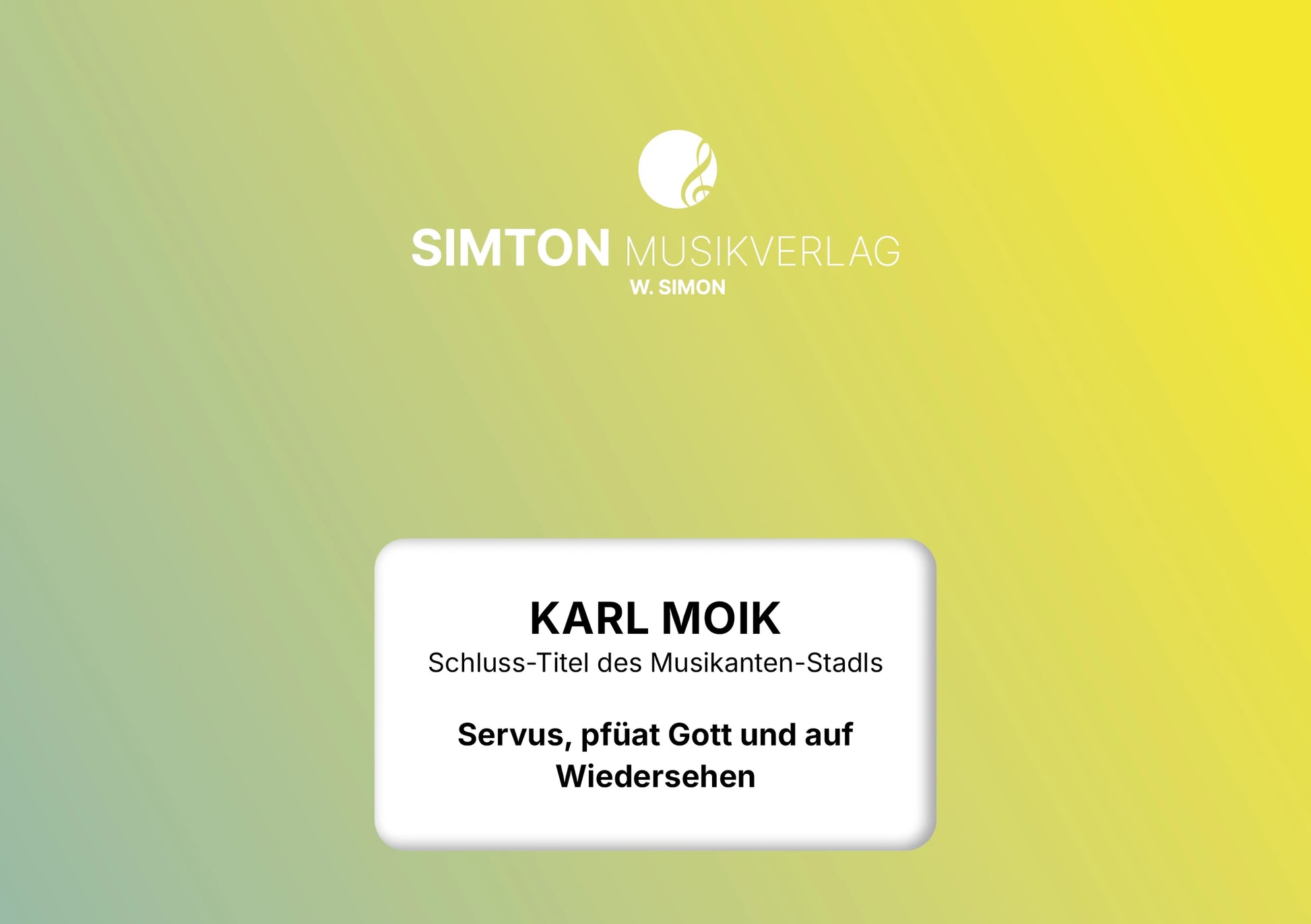 Notenheftumschlag bzw. Cover des Titels "Servus, pfüat Gott und auf Wiedersehen"